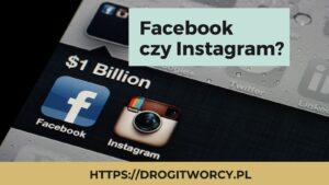 Read more about the article Facebook czy Instagram?