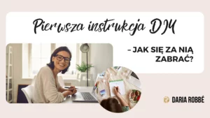 Read more about the article Pierwsza instrukcja DIY – jak się za nią zabrać?