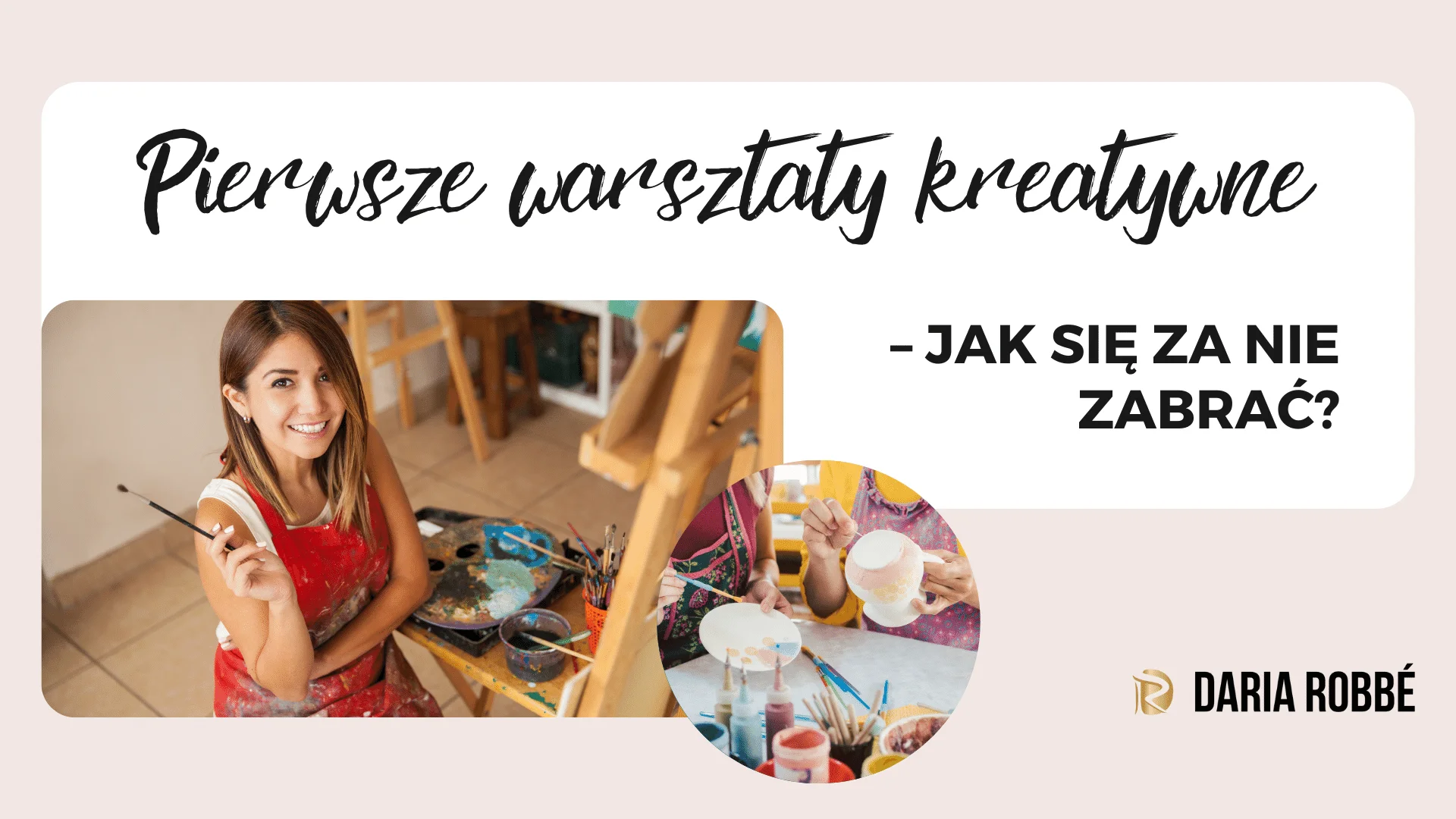 You are currently viewing Pierwsze warsztaty kreatywne – jak się za nie zabrać?
