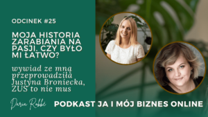 Read more about the article #25 Moja historia zarabiania na pasji. Czy było mi łatwo?
