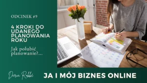 Read more about the article #9 – 4 kroki do udanego planowania roku