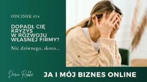 Read more about the article #14 Dopadł Cię kryzys w budowaniu marki? Nic dziwnego, skoro…
