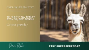 Read more about the article Te „rady” na temat Etsy są bez sensu. Co jest prawdą?